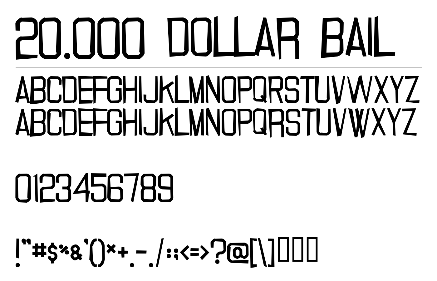 20.000 dollar bail Font preview