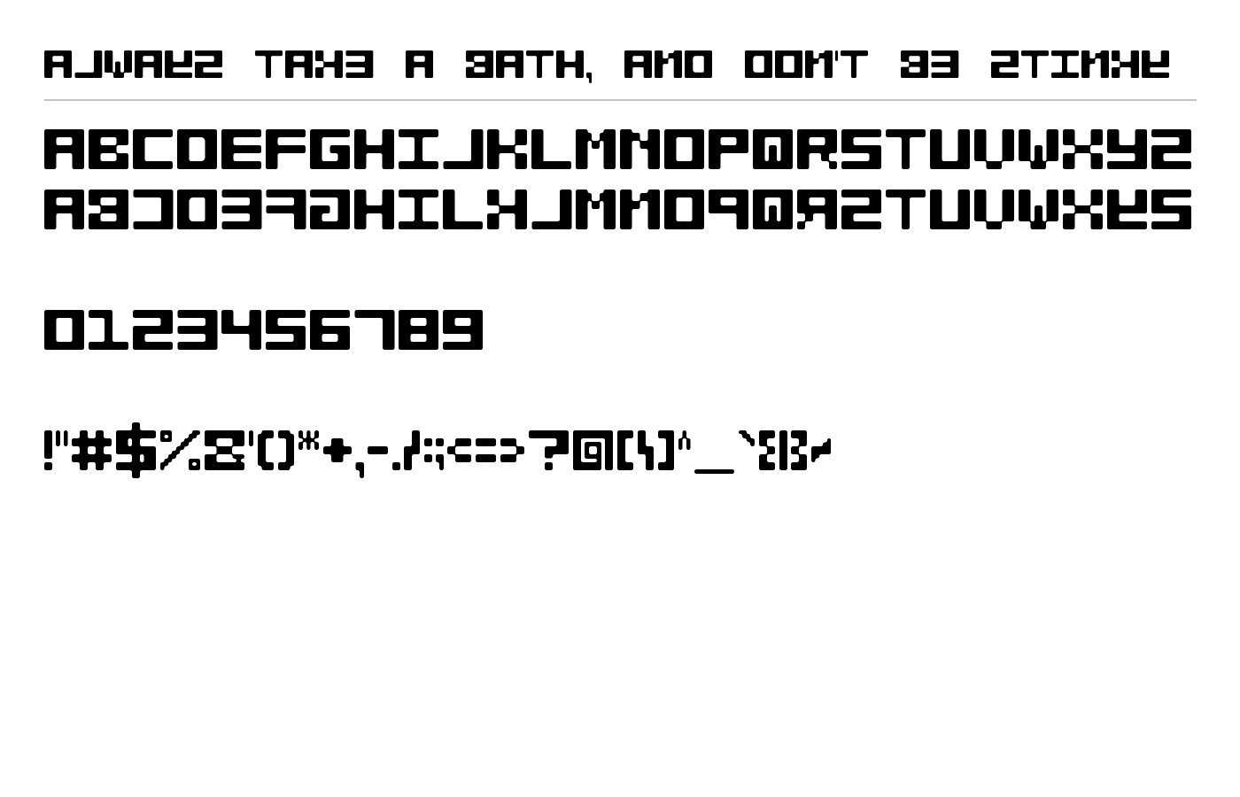 Always take a bath, and don't be stinky Font preview