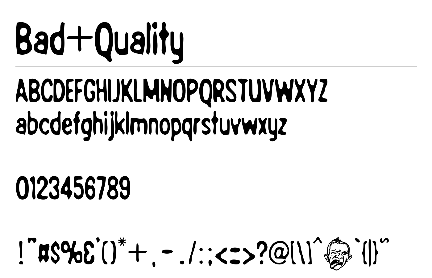Bad+Quality Font preview