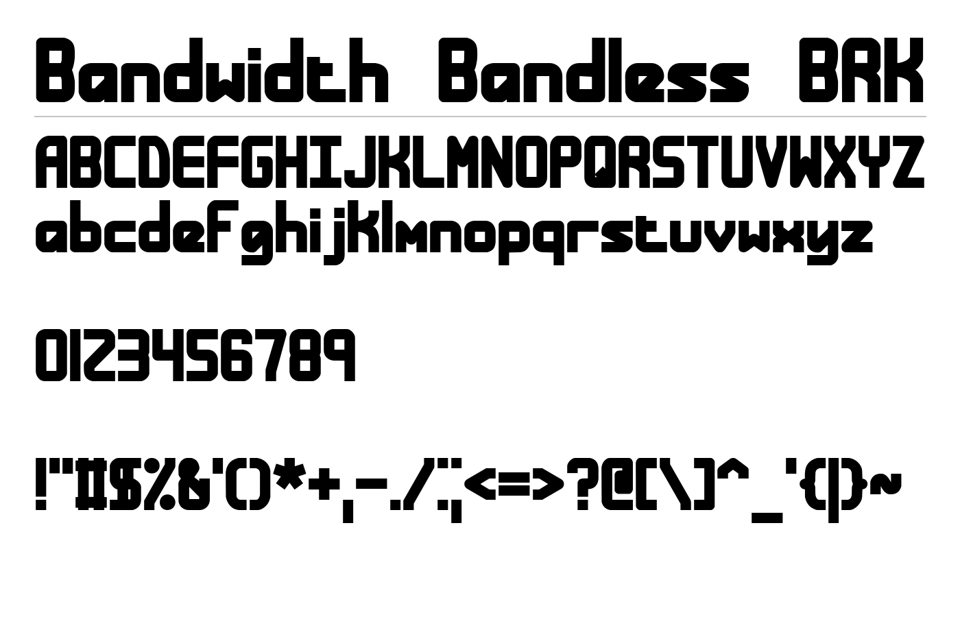 Bandwidth Bandless BRK Font preview