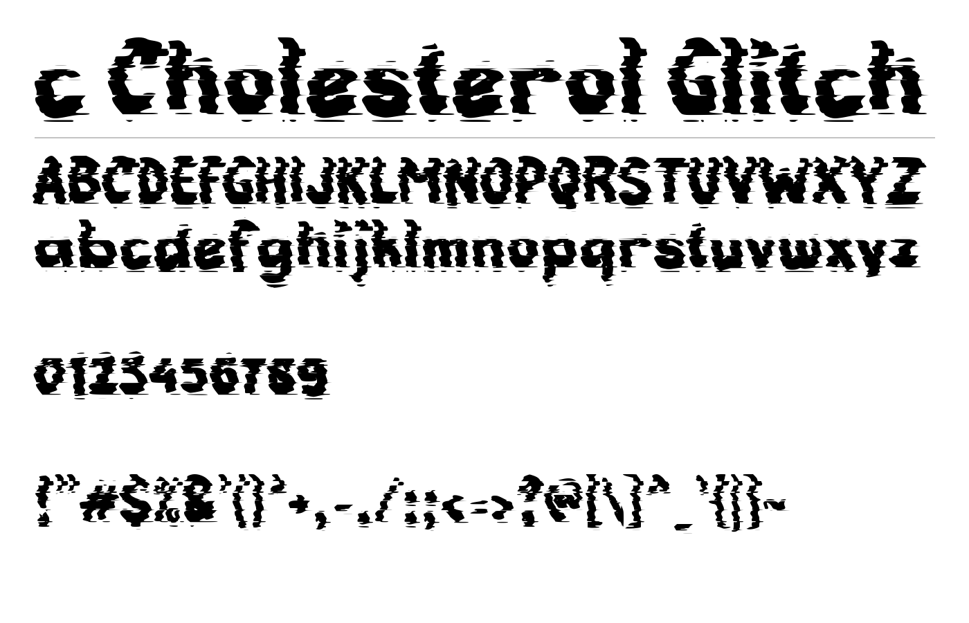 c Cholesterol Glitch Font preview