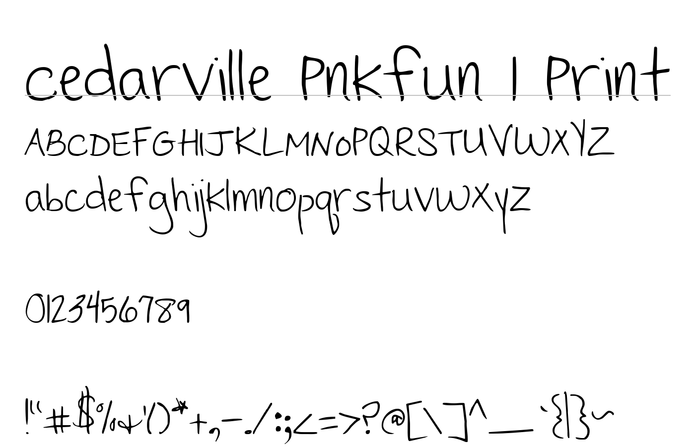 Cedarville Pnkfun 1 Print Font preview
